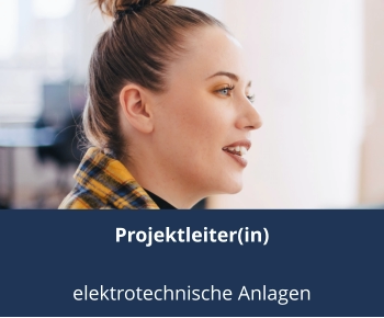 Projektleiter(in)  elektrotechnische Anlagen