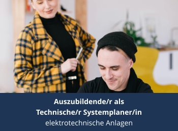 Auszubildende/r als  Technische/r Systemplaner/in  elektrotechnische Anlagen