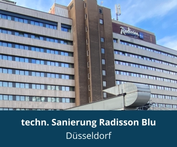 techn. Sanierung Radisson Blu Düsseldorf